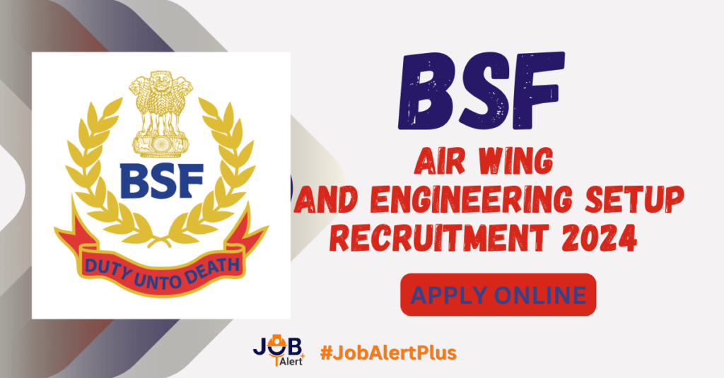 BSF Air Wing and Engineering Setup Recruitment 2024